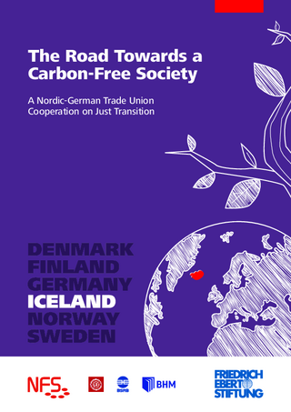 The road towards a carbon-free society - A Nordic-German trade union cooperation on just transition. Iceland