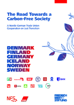 The road towards a carbon-free society - A Nordic-German trade union cooperation on just transition. [Synthesis report]