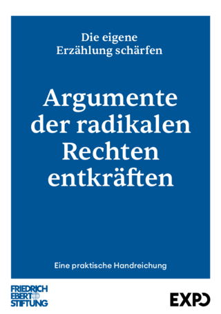 Argumente der radikalen Rechten entkräften